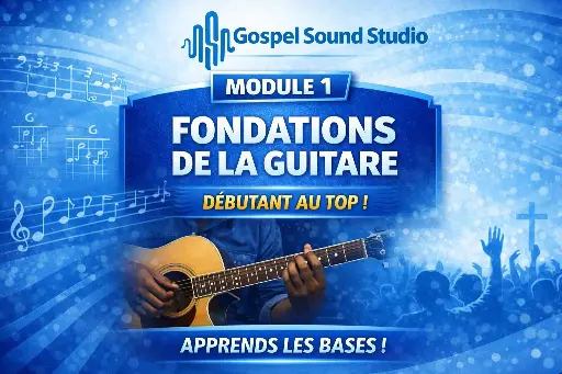 🎸 MODULE 1 : FONDATIONS DE LA GUITARE (Débutant)