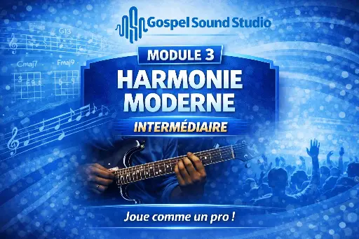 🎸 MODULE 3 : HARMONIE MODERNE (INTERMÉDIAIRE)