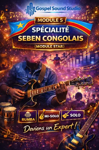 🇨🇩🔥 MODULE 5 : SPÉCIALITÉ SEBEN CONGOLAIS (MODULE STAR)